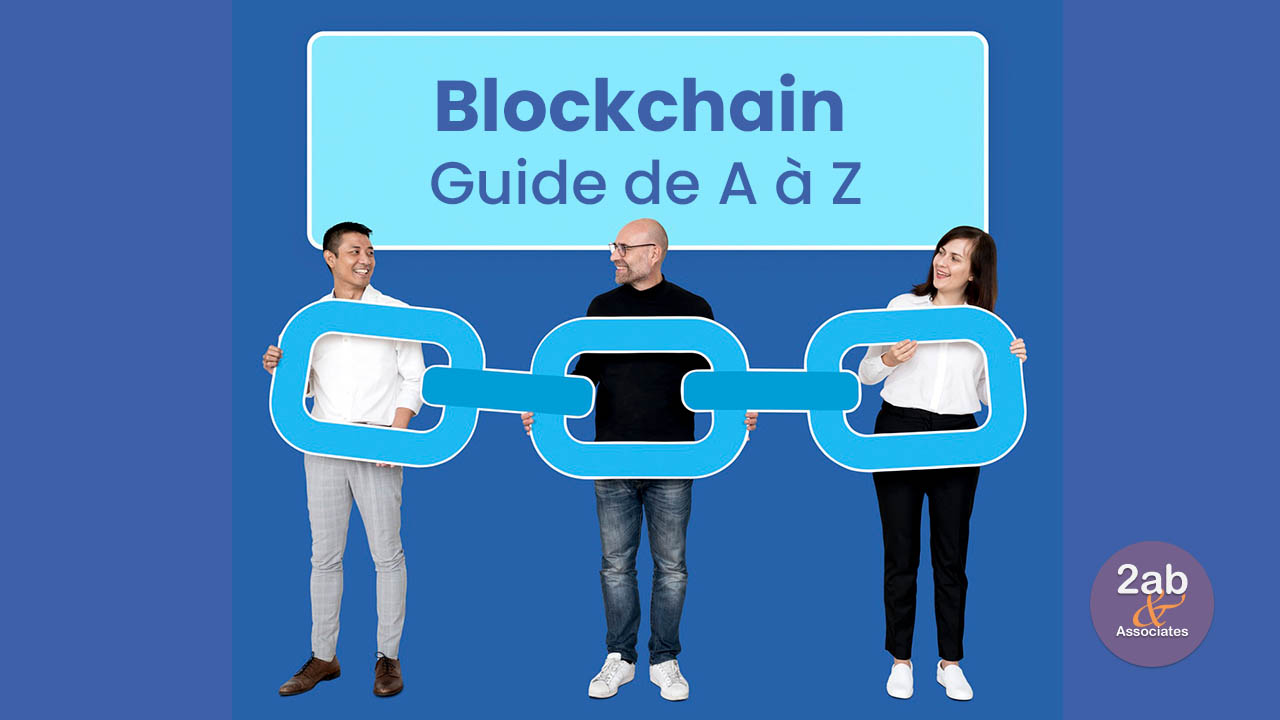 Blockchain : Le Guide De A à Z - Blog De La Transformation Digitale